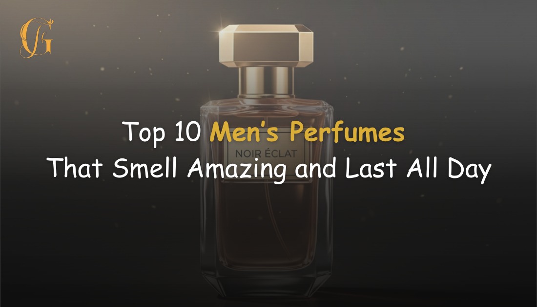 Top 10 Men’s Perfumes That Smell Amazing and Last All Day